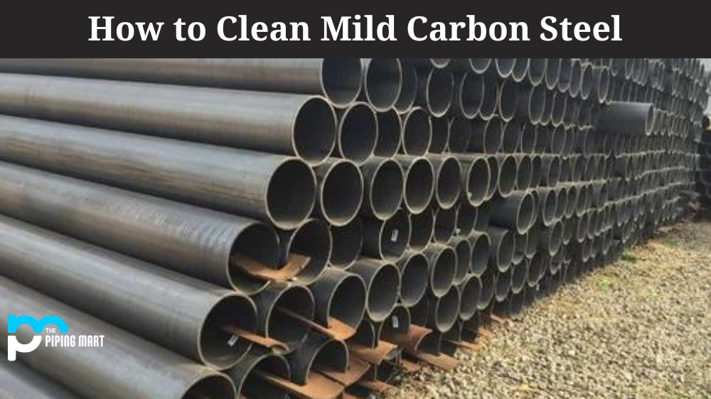 How to Clean Mild Carbon Steel