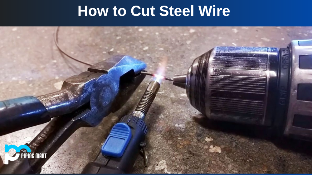 How to Cut Steel Wire
