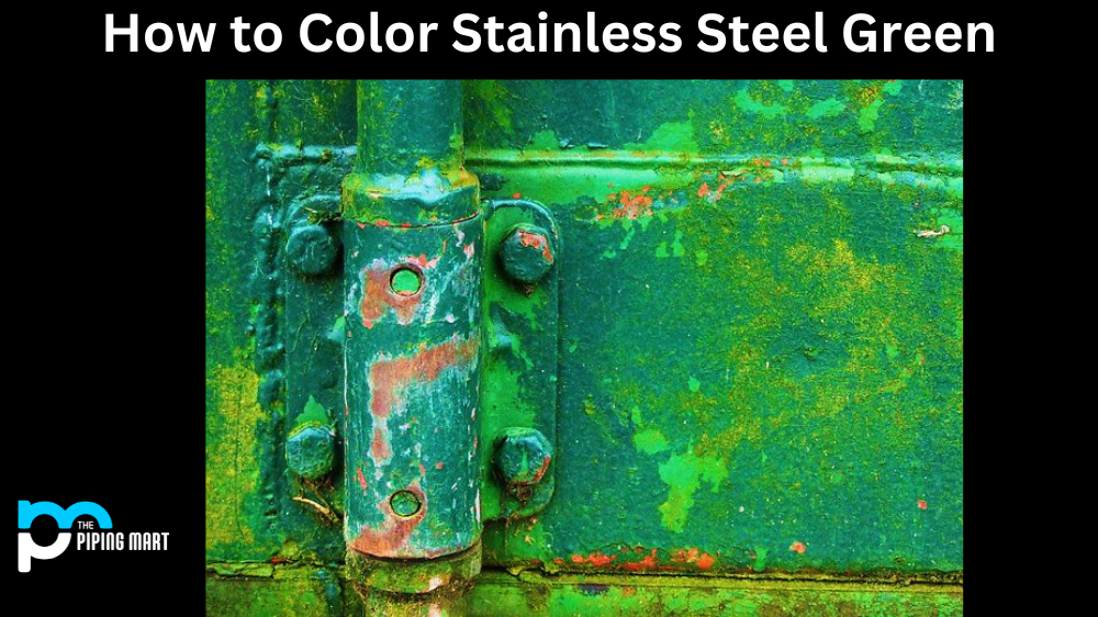 How to Color Stainless Steel Green