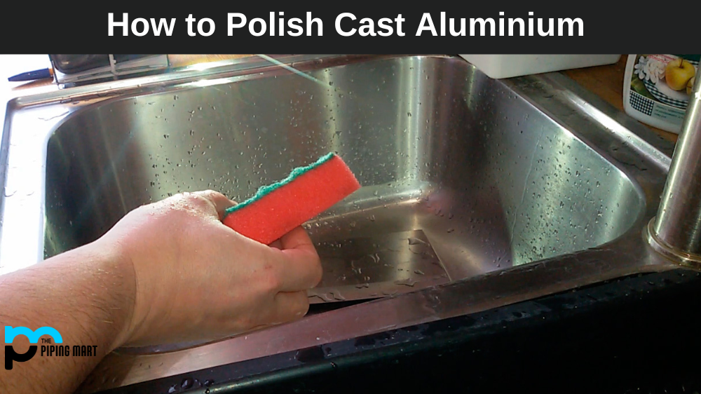How to Polish Cast Aluminum?
