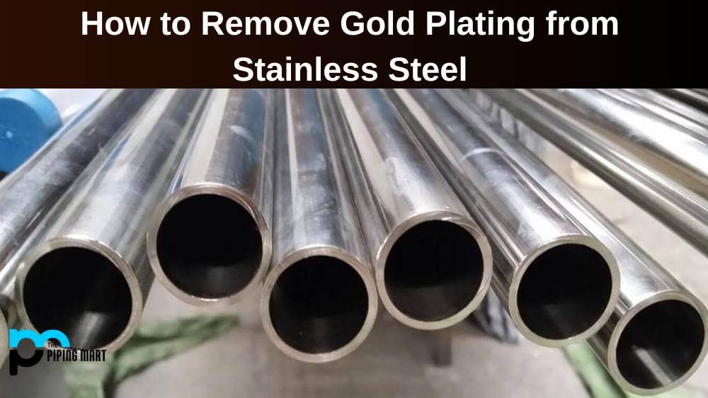 How to Remove Gold Plating from Stainless Steel - A Step-By-Step Guide