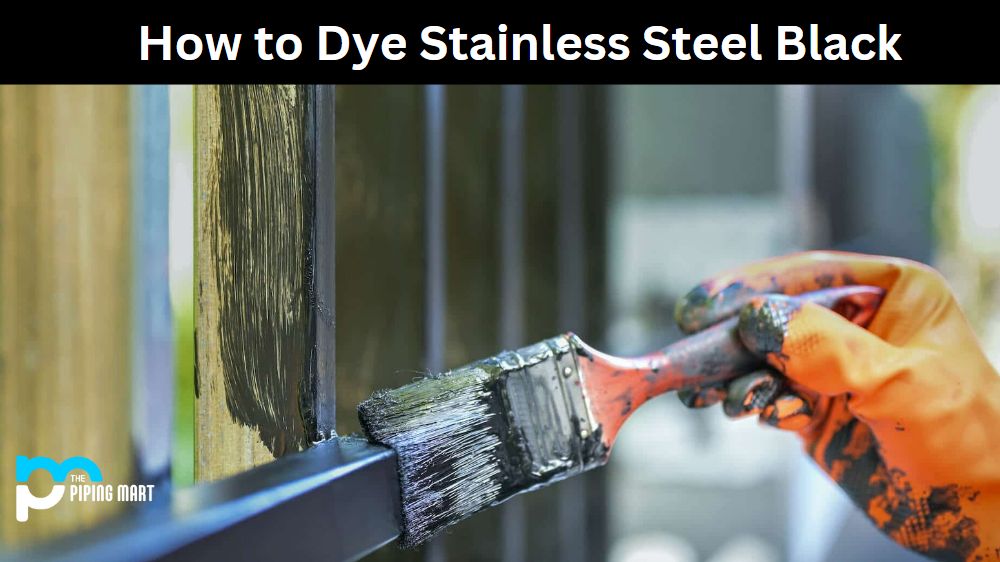 How to Dye Stainless Steel Black