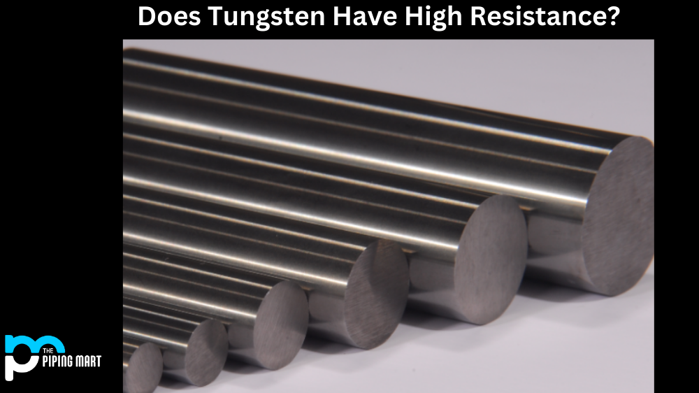 Does Tungsten Have High Resistance