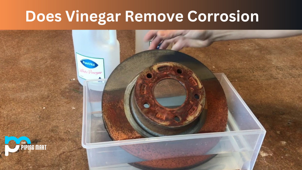 Does Vinegar Remove Corrosion