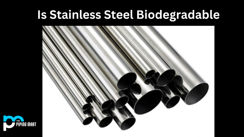 Is Stainless Steel Biodegradable?