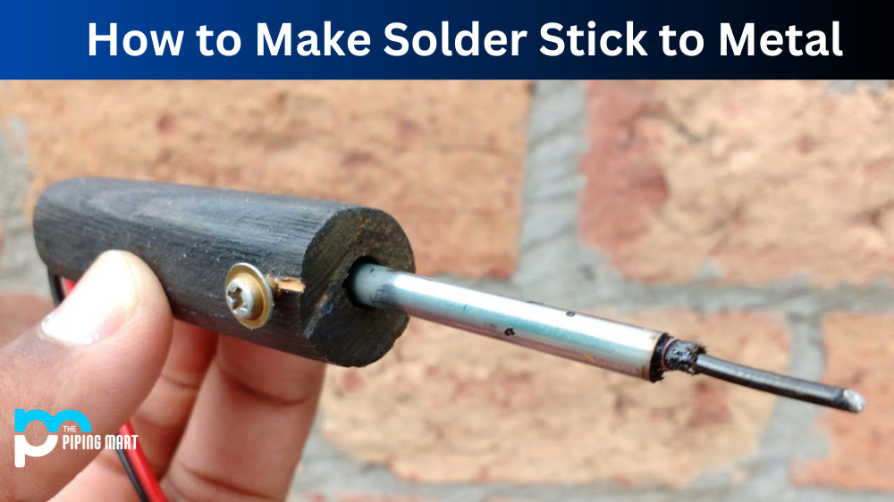 How to Make Solder Stick to Metal