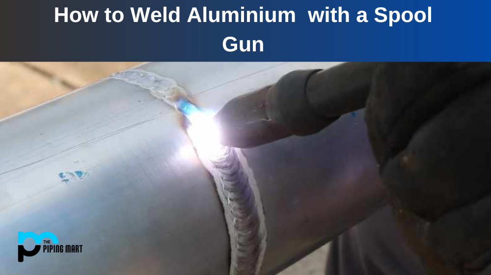 How to Weld Aluminium with a Spool Gun
