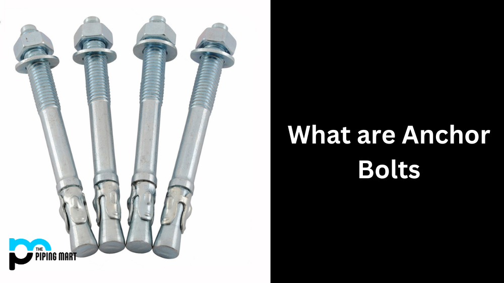 What are Anchor Bolts?