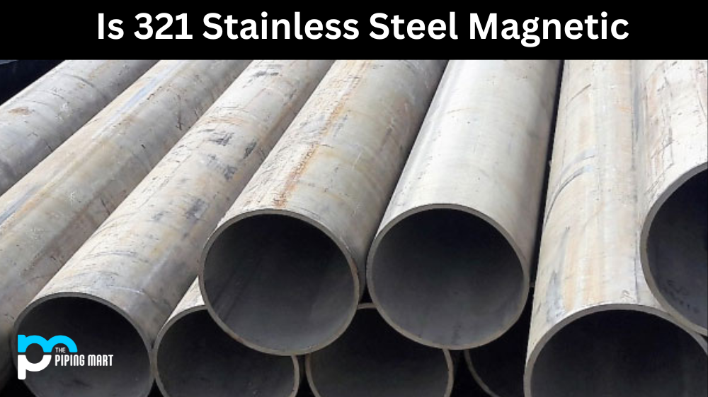 Is 321 Stainless Steel Magnetic?