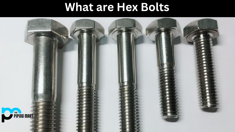What are Hex Bolt