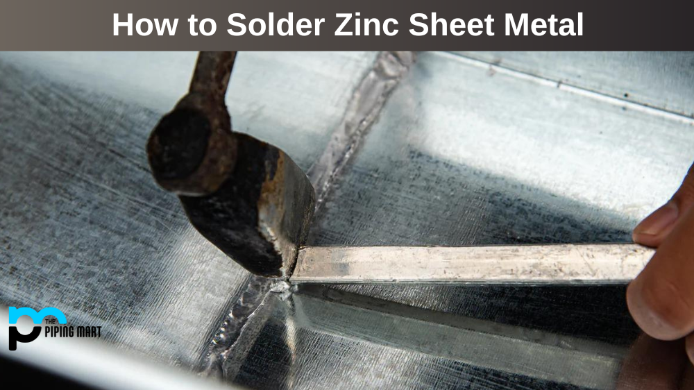 How to Solder Zinc Sheet Metal?