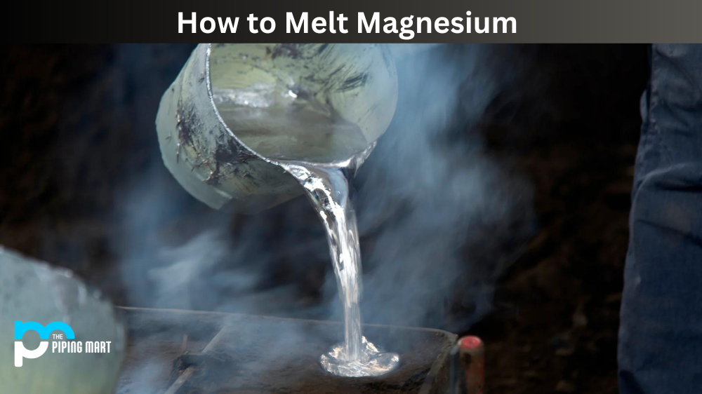 How to Melt Magnesium