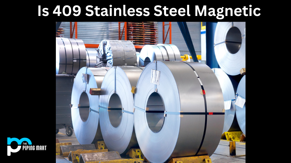 Is 409 Stainless Steel Magnetic