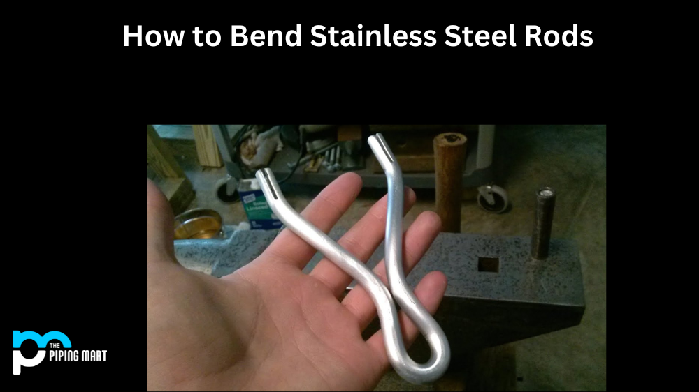 How to Bend Stainless Steel Rods