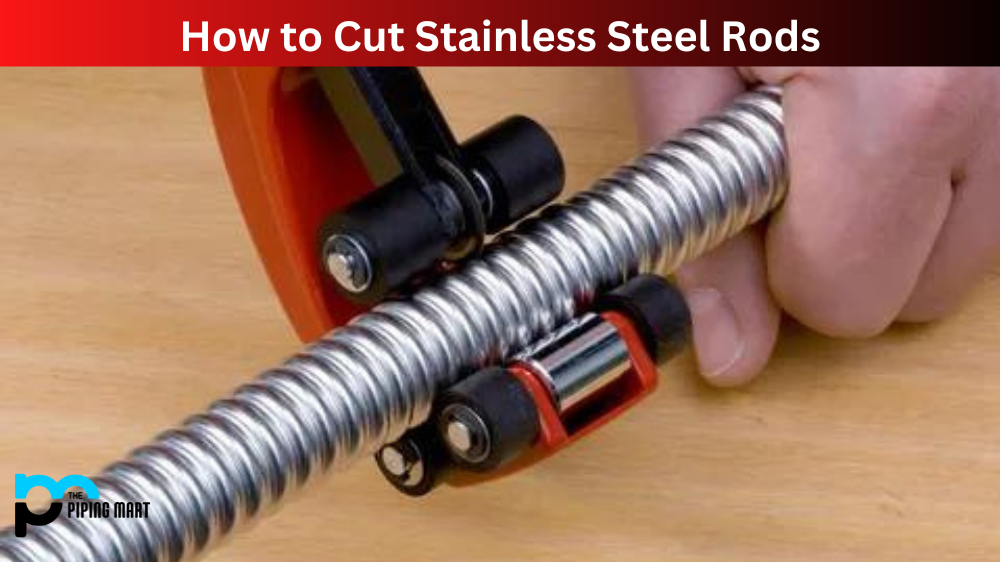 How to Cut Stainless Steel Rods