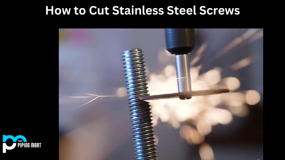 How to Cut Stainless Steel Screws