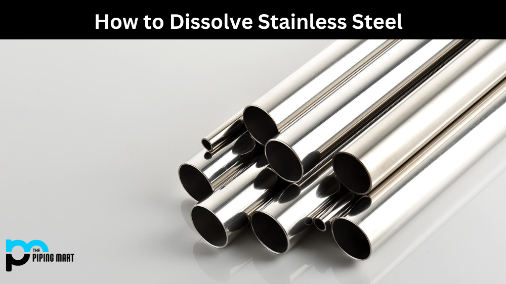 How to Dissolve Stainless Steel