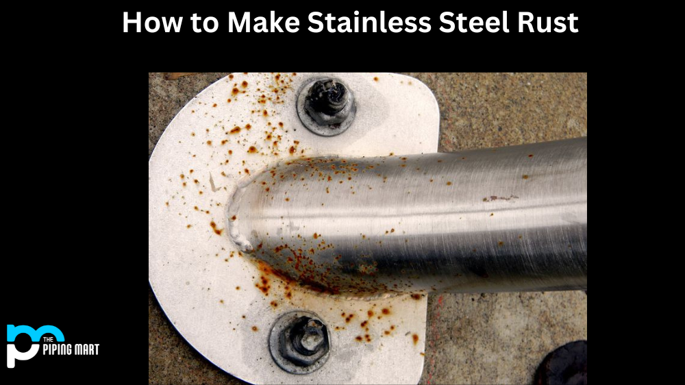 How to Make Stainless Steel Rust
