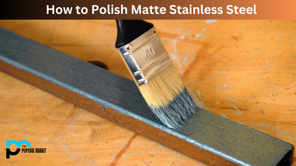 How to Polish Matte Stainless Steel