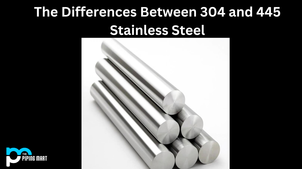 304 vs 445 Stainless Steel
