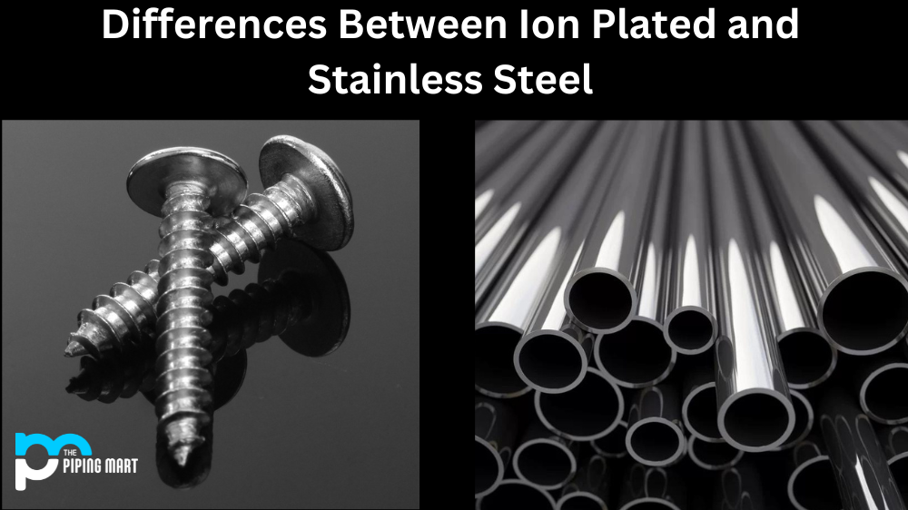 Ion Plated vs Stainless Steel