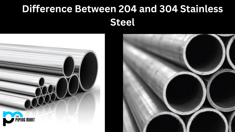 204 vs 304 Stainless Steel