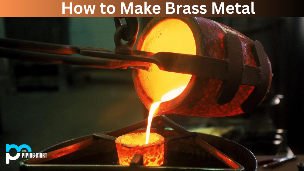 How to Make Brass Metal