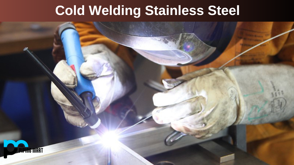 Cold Welding Stainless Steel