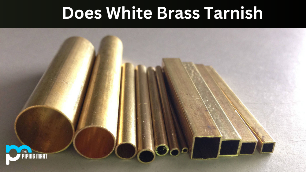 Does White Brass Tarnish?