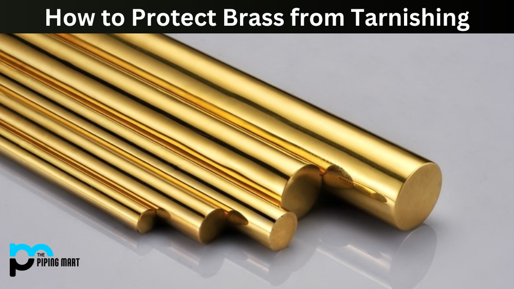 How to Protect Brass from Tarnishing