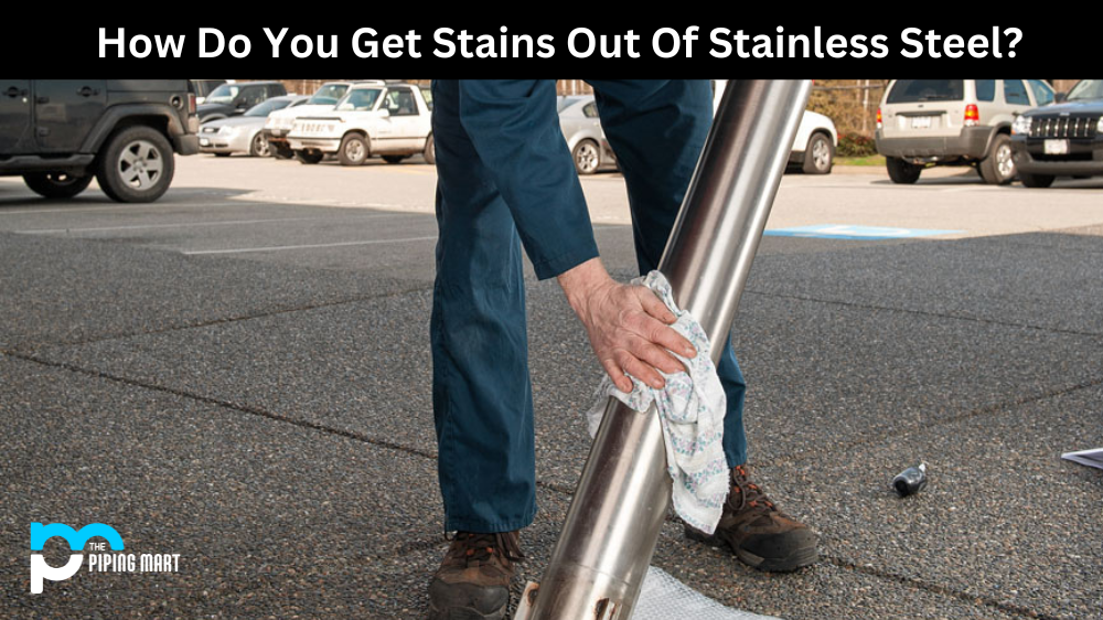 How do you get Stains out of Stainless Steel?