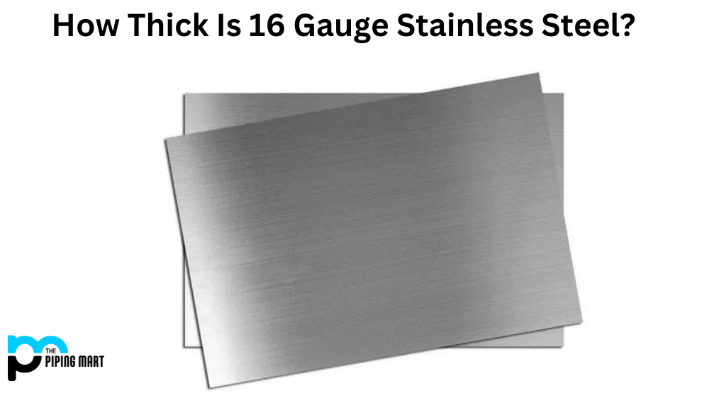 How thick is 16 Gauge Stainless Steel