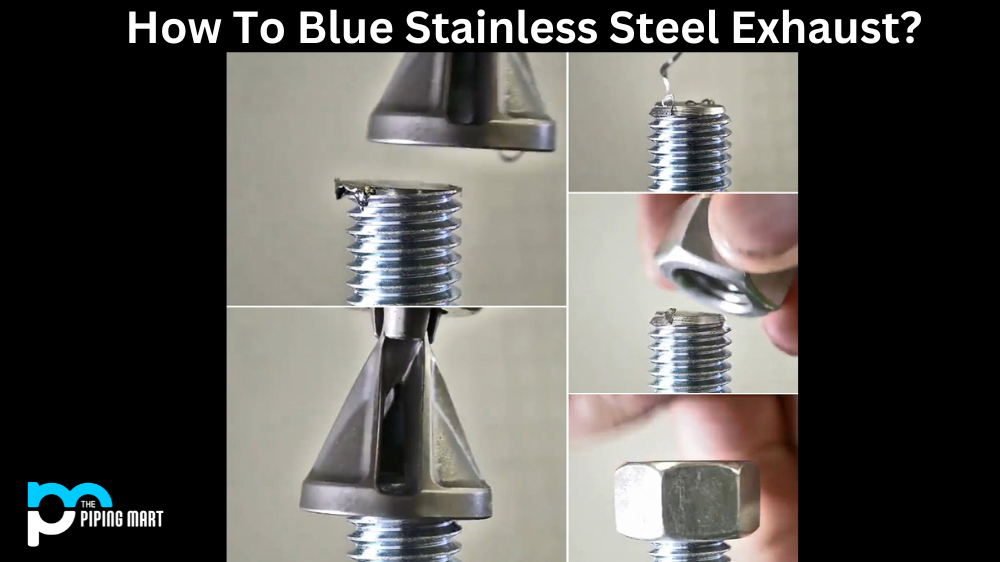 How to Blue Stainless Steel Exhaust