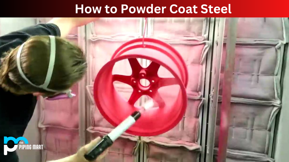 How to Powder Coat Steel