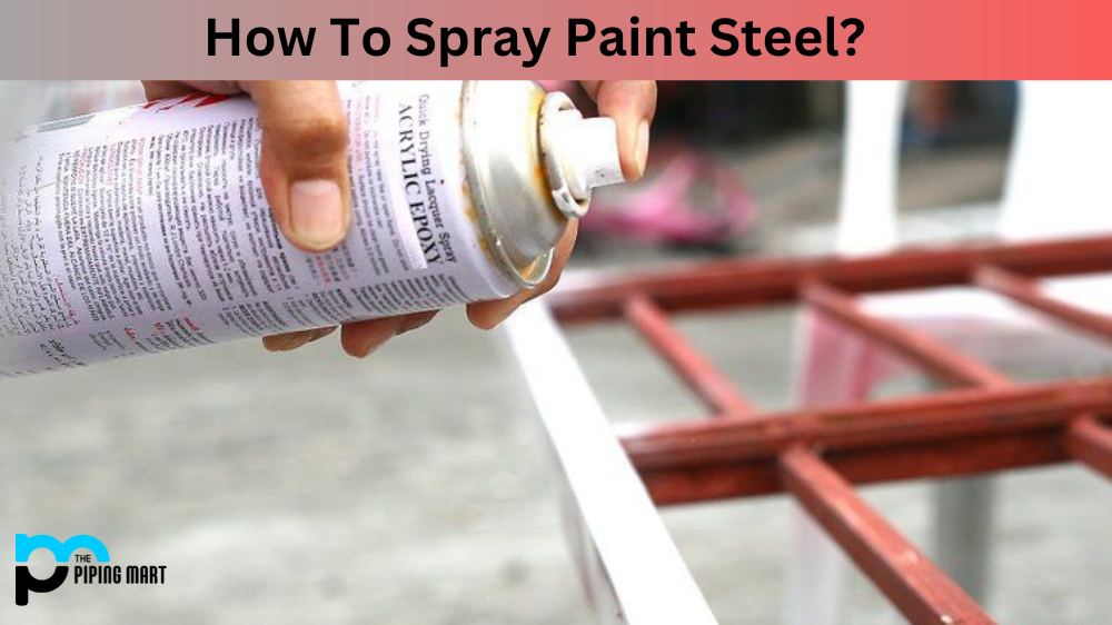 How to Spray Paint Steel