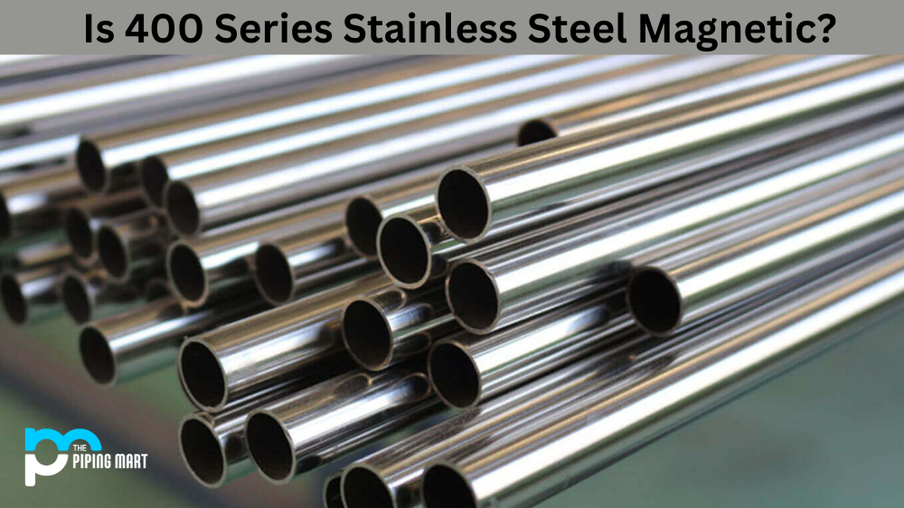 Is 400 Series Stainless Steel Magnetic?