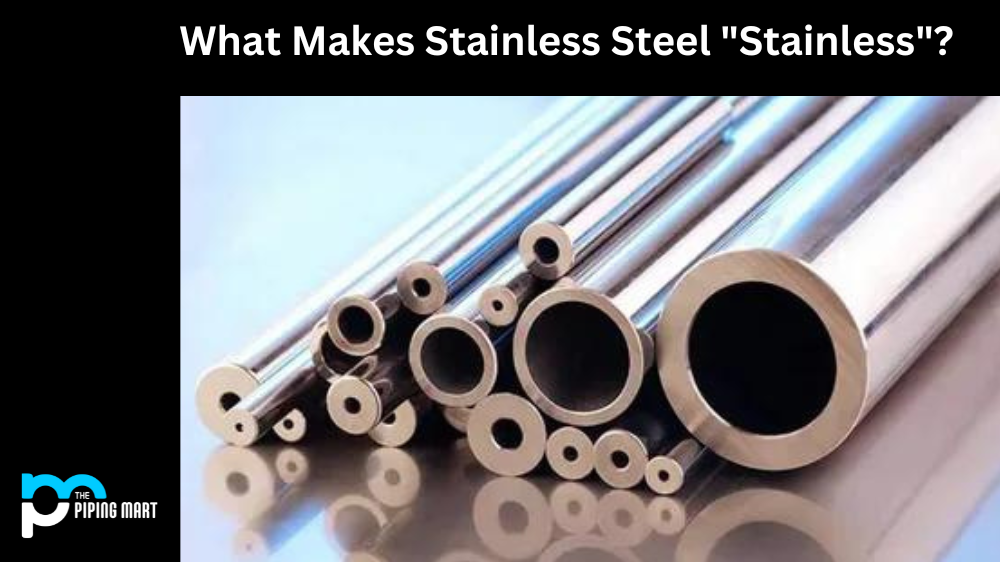 What Makes Stainless Steel "Stainless"?