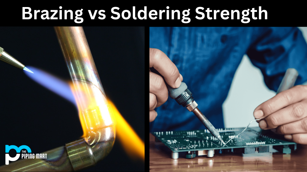 Brazing vs Soldering Strength