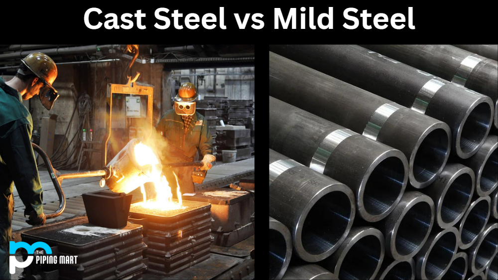 Cast Steel vs Mild Steel