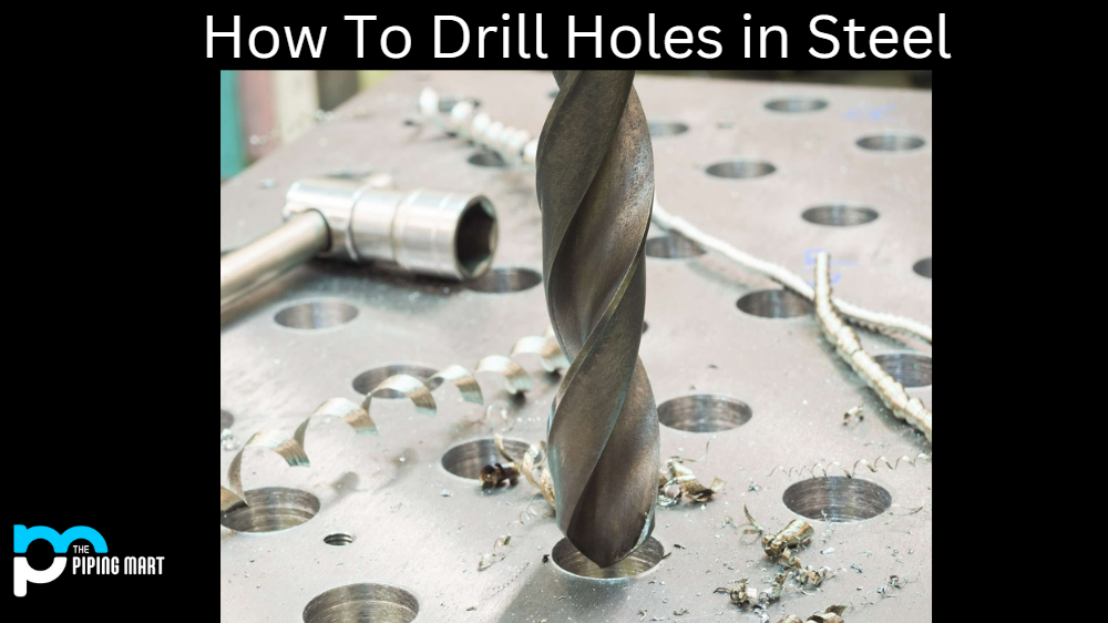 How To Drill Holes in Steel