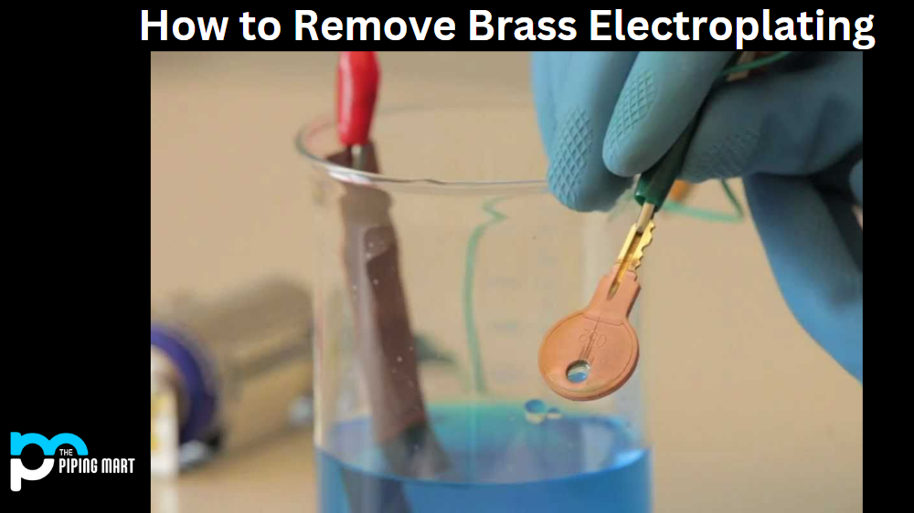 How to Remove Brass Electroplating