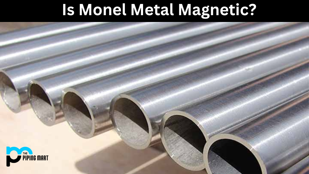 Is Monel Metal Magnetic?