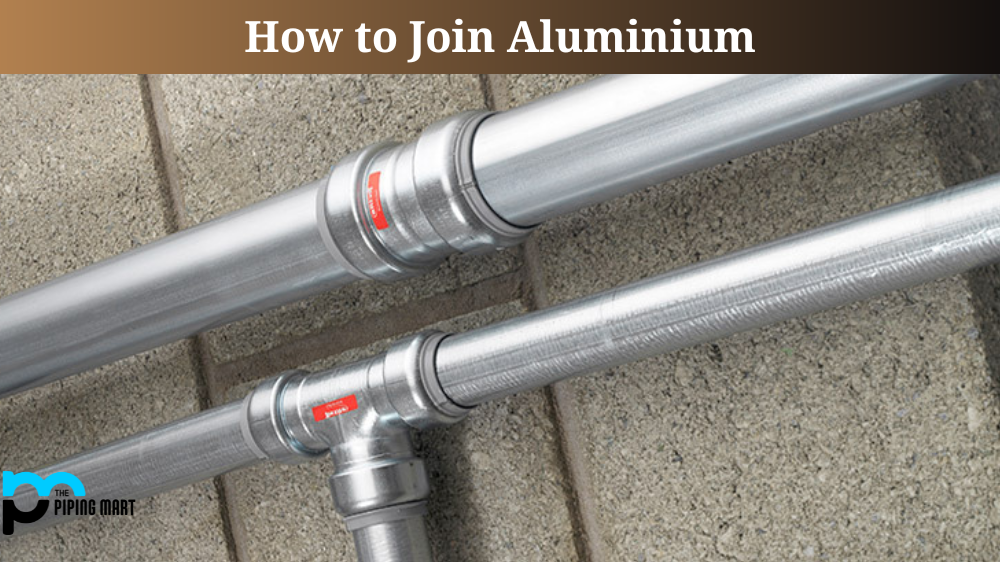 How to Join Aluminium