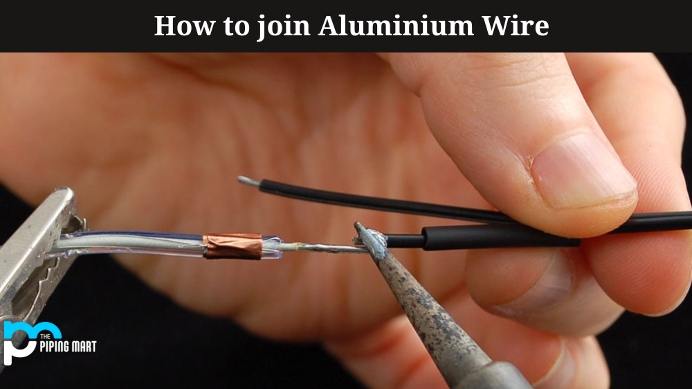 How to Join Aluminium Wire