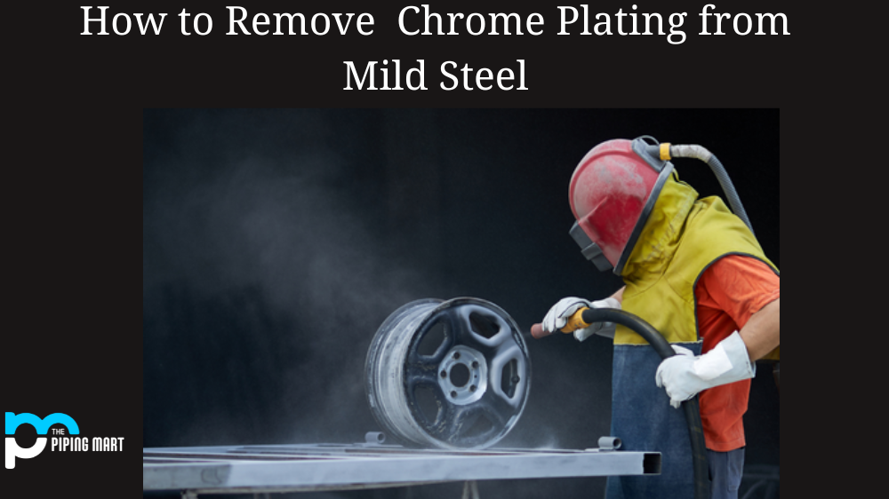 How to Remove Chrome Plating from Mild Steel