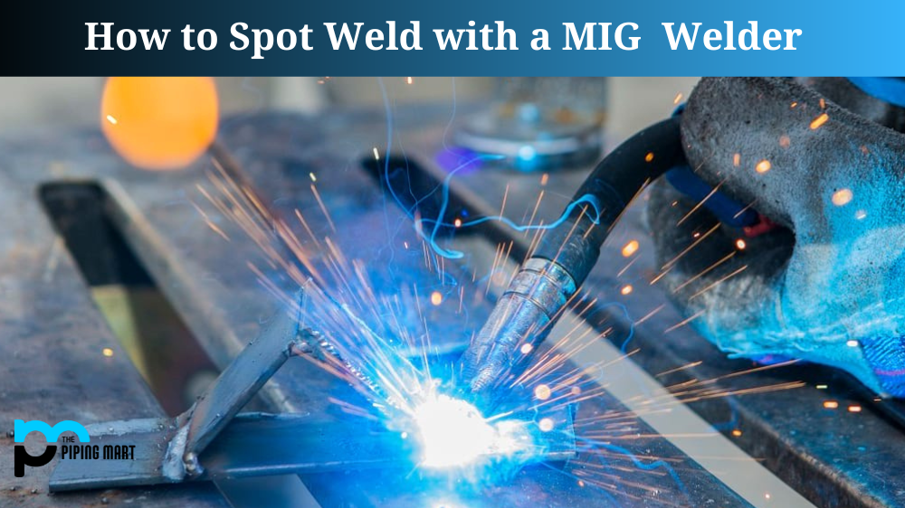 How to Spot Weld with a Mig Welder