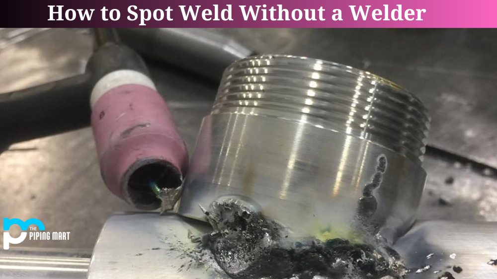 How to Spot Weld without a Welder