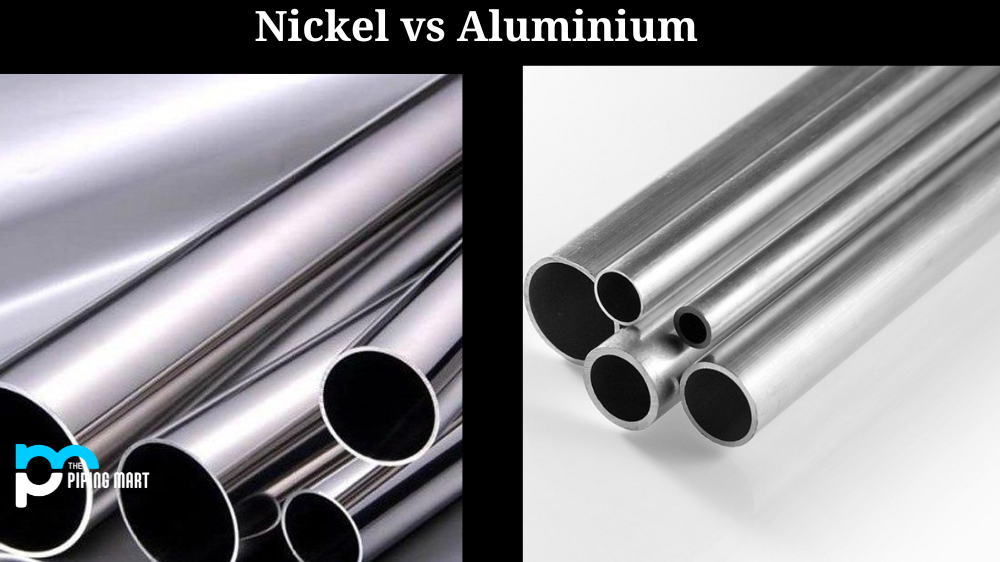 Nickel vs. Aluminium