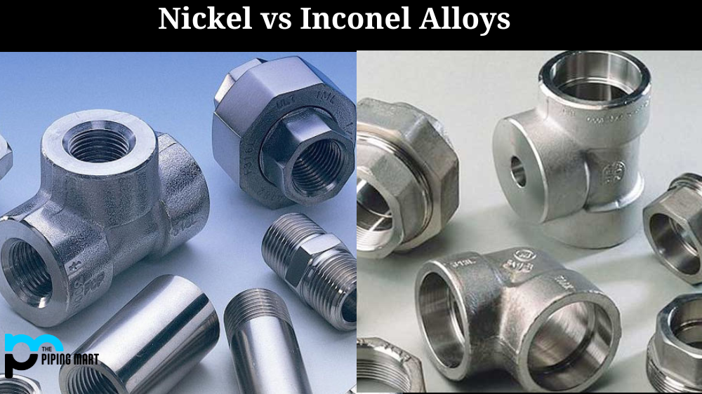 Nickel vs. Inconel Alloys