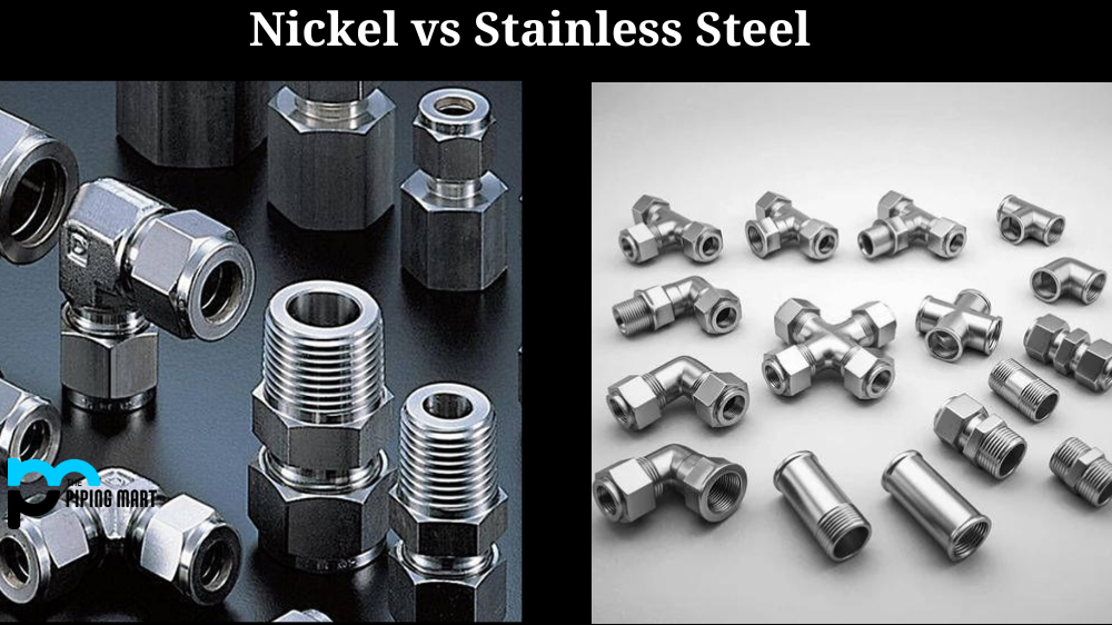 Nickel vs. Stainless Steel